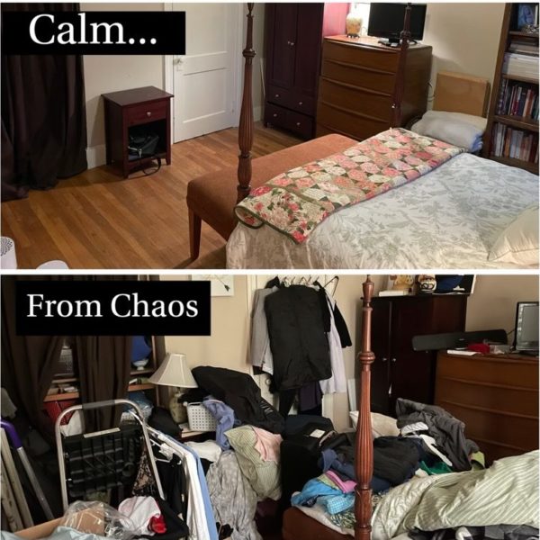 A split photo showing a tidy, uncluttered bedroom at the top and the same room filled with clutter at the bottom. Text on the top reads "Calm..." Text on the bottom reads "From Chaos"